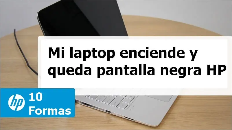 hp notebook no enciende pantalla - Cómo apagar una laptop HP si la pantalla está negra