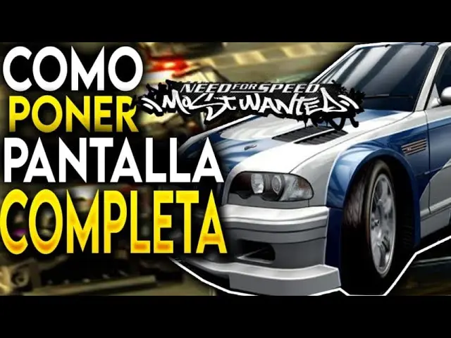 Cómo poner pantalla completa en NFS Most Wanted - Qué significa NFS Most Wanted como poner pantalla completa en nfs most wanted - Qué significa NFS Most Wanted